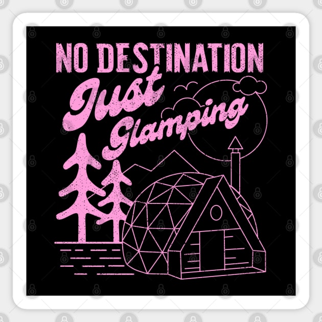 No Destination Just Glamping Sticker by Sachpica